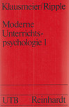 Herbert J. Klausmeier, Richard E. Ripple - Moderne Unterrichtspsychologie 1 [antikvár]