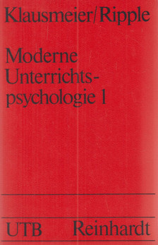 Herbert J. Klausmeier, Richard E. Ripple - Moderne Unterrichtspsychologie 1 [antikvár]