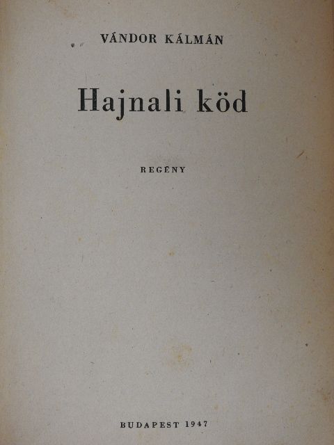 Vándor Kálmán - Hajnali köd [antikvár]