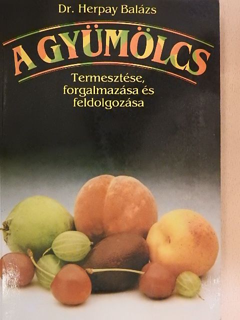 Dr. Herpay Balázs - A gyümölcs [antikvár]