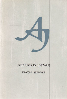 Asztalos István - Fiatal szívvel [antikvár]