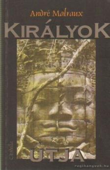 ANDRÉ MALRAUX - Királyok útja [antikvár]