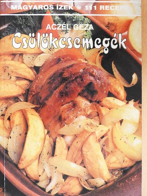 Aczél Géza - Csülökcsemegék [antikvár]