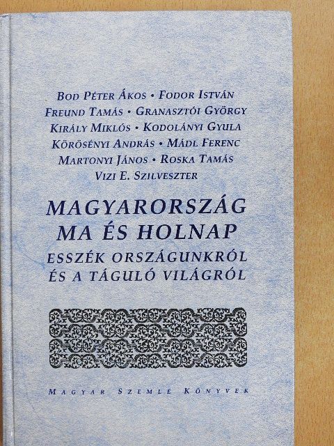 Bod Péter Ákos - Magyarország ma és holnap [antikvár]
