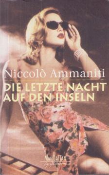Niccolo AMMANITI - Die letzte Nacht auf den Inseln [antikvár]
