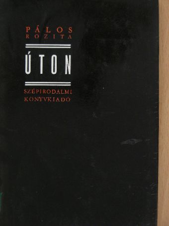 Pálos Rozita - Úton [antikvár]