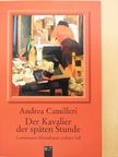Andrea Camilleri - Der Kavalier der späten Stunde [antikvár]