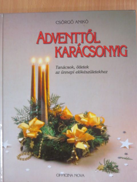 Csörgő Anikó - Adventtől karácsonyig [antikvár]