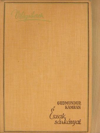 Gudmundur Kamban - Észak sárkányai [antikvár]