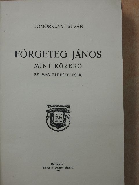 Tömörkény István - Förgeteg János mint közerő [antikvár]
