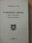 Tömörkény István - Förgeteg János mint közerő [antikvár]