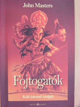 John Masters - Fojtogatók [antikvár]