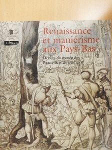 Gerszi Teréz - Renaissance et maniérisme aux Pays-Bas [antikvár]