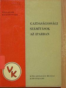 Vargha Jenő - Gazdaságossági számítások az iparban [antikvár]