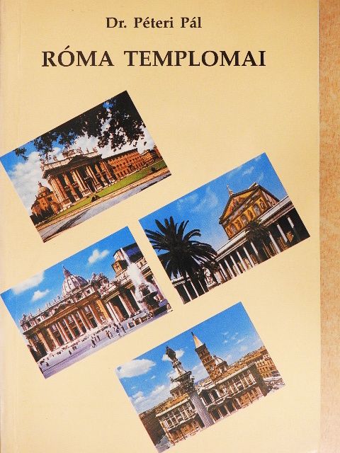 Dr. Péteri Pál - Róma templomai [antikvár]