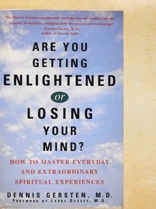 Dennis Gersten - Are you getting enlightened or losing your mind? [antikvár]