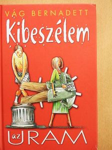 Vág Bernadett - Kibeszélem az uram [antikvár]