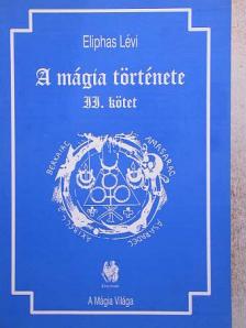 Eliphas Lévi - A mágia története II. [antikvár]
