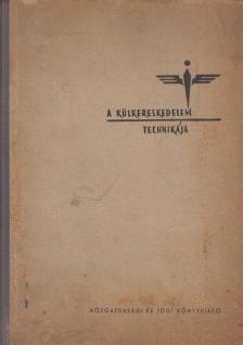 Dr. Obláth György - A külkereskedelem technikája [antikvár]