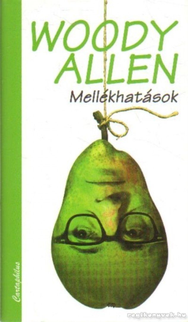 Woody Allen - Mellékhatások [antikvár]