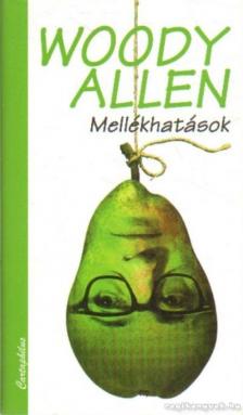 Woody Allen - Mellékhatások [antikvár]