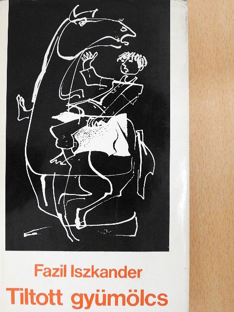 Fazil Iszkander - Tiltott gyümölcs [antikvár]