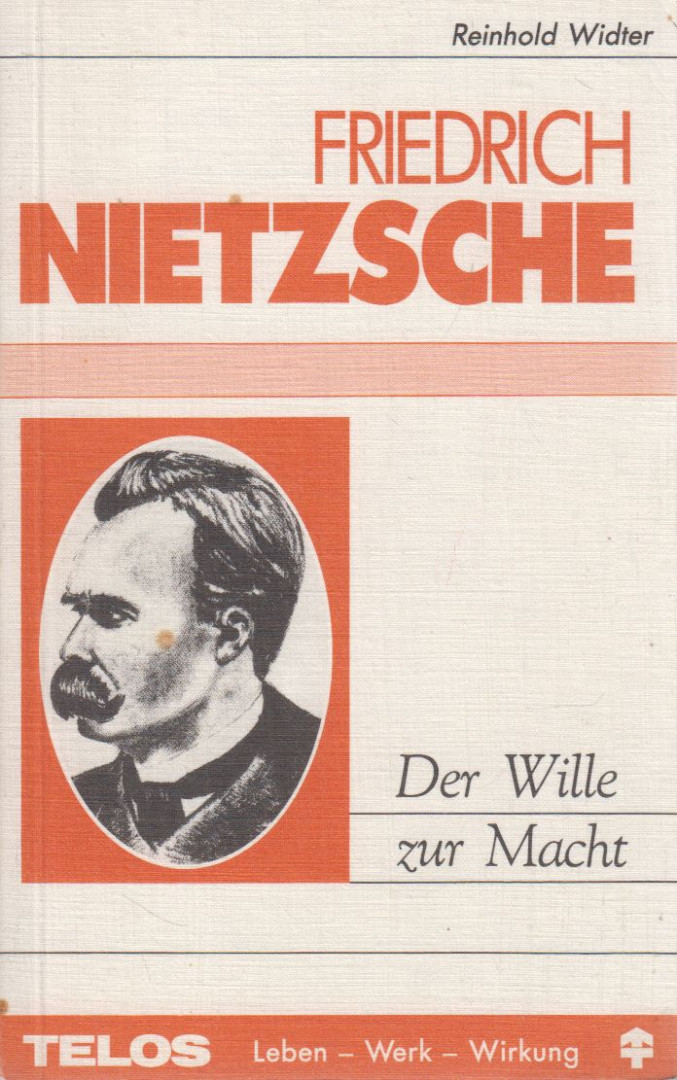 Reinhold Widter - Der Wille zur Macht - Friedrich Nietzsche [antikvár]