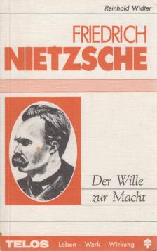 Reinhold Widter - Der Wille zur Macht - Friedrich Nietzsche [antikvár]