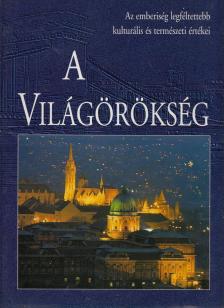 Buris László, Domina István, Nagy Éva - A világörökség [antikvár]