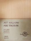 Garai Imre - Mit hallunk-mire táncolunk 1955. március [antikvár]