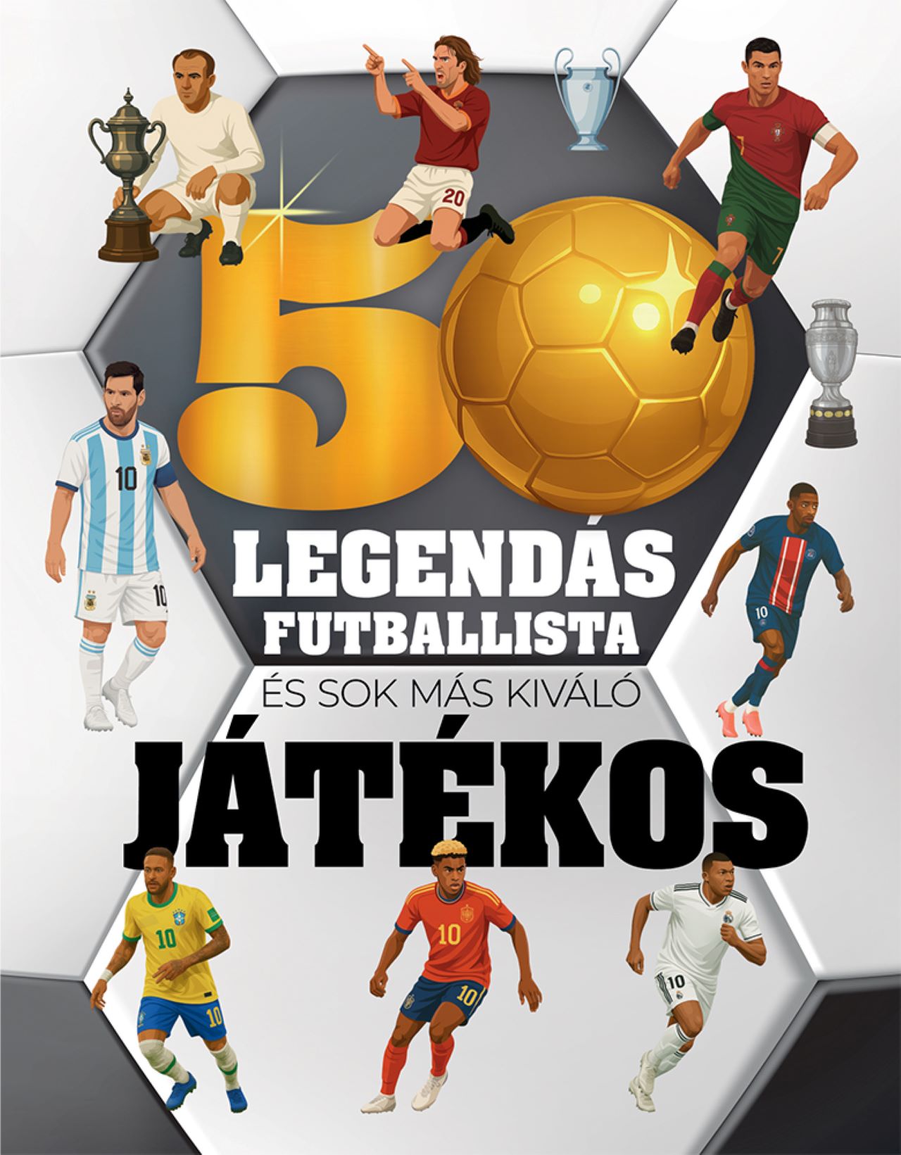 Manuela Román - 50 legendás futballista - és sok más kiváló játékos