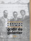 Ágoston Vilmos - Godir és Galanter [antikvár]
