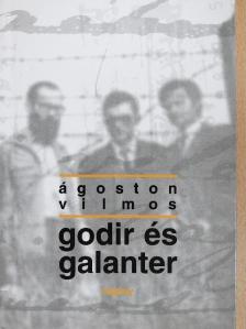 Ágoston Vilmos - Godir és Galanter [antikvár]