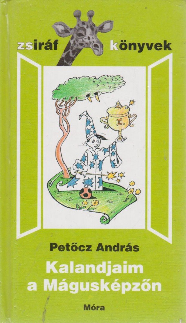 PETŐCZ ANDRÁS - Kalandjaim a Mágusképzőn [antikvár]