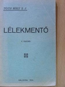 Tóth Mike - Lélekmentő [antikvár]