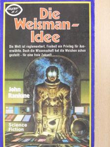 John Rankine - Die Weisman-Idee [antikvár]