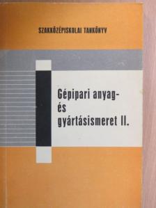 Dr. Rudas János - Gépipari anyag- és gyártásismeret II. [antikvár]