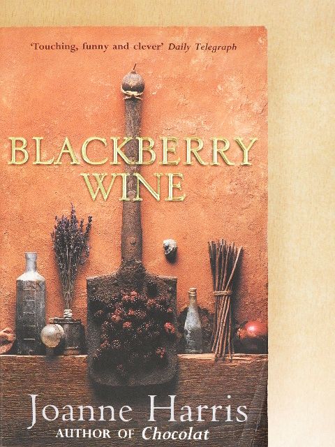 Joanne Harris - Blackberry Wine [antikvár]