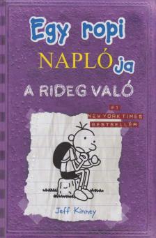 Jeff Kinney - Egy ropi naplója 5. - A Rideg való [antikvár]