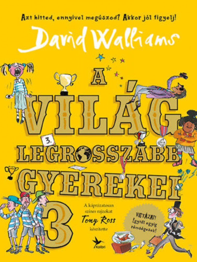 David Walliams - A világ legrosszabb gyerekei 3. [antikvár]