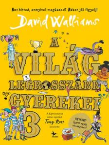 David Walliams - A világ legrosszabb gyerekei 3. [antikvár]
