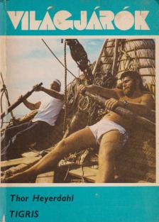 HEYERDAHL, THOR - Tigris [antikvár]