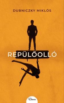 Dubniczky Miklós - Repülőolló [eKönyv: epub, mobi]