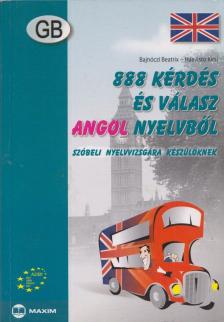 Bajnóczi Beatrix, Haavisto Kirsi - 888 kérdés és válasz angol nyelvből  - Szóbeli nyelvvizsgára készülőknek [antikvár]