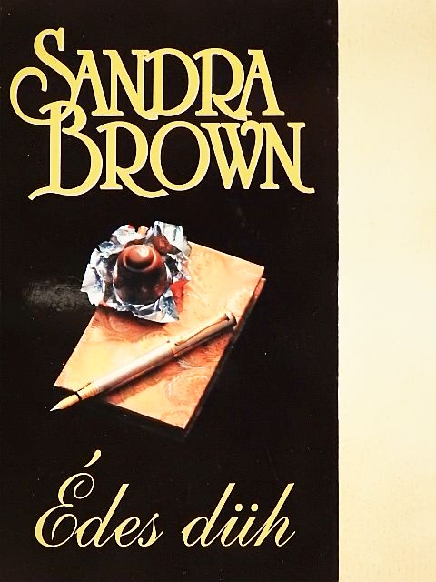Sandra Brown - Édes düh [antikvár]