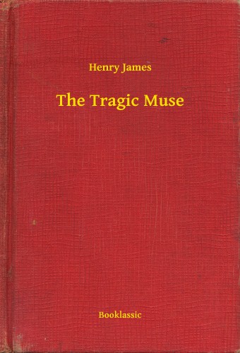 Henry James - The Tragic Muse [eKönyv: epub, mobi]