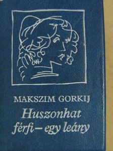 Makszim Gorkij - Huszonhat férfi - egy leány (minikönyv) [antikvár]