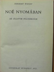 Herbert Wendt - Noé nyomában [antikvár]