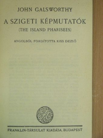 John Galsworthy - A szigeti képmutatók  [antikvár]