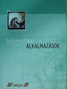 Dódáné Dr. Szép Ibolya - Informatikai alkalmazások [antikvár]